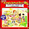 The Magic School Bus Gets All Dried Up: A Book About Deserts - Joanna Cole, Scholastic Inc., Nancy Stevenson, Bruce Degen