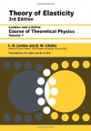 Theory of Elasticity (Theoretical Physics, Volume 7) - Lev Davidovich Landau, Evgenij M. Lifshitz, J.B. Sykes, W.H. Reid