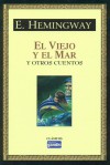 El viejo y el mar y otros cuentos - Ernest Hemingway