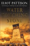 Water Touching Stone - Eliot Pattison