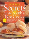 Best Kept Secrets of the South's Best Cooks: Family Secrets & Test Kitchen Tips Revealed Plus Over 350 Recipes - Southern Living Magazine