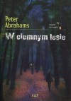 W ciemnym lesie - Peter Abrahams