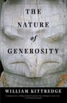 The Nature of Generosity - William Kittredge