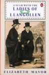 A Year with the Ladies of Llangollen - Eleanor Butler, Elizabeth Mavor