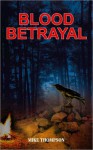 Blood Betrayal - Mike Thompson