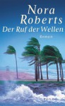 Der Ruf der Wellen : Roman - Nora Roberts