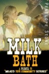 The First Milk Bath(The Prequel to Milked for Community Service) - Penelope Stone