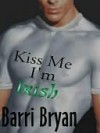 Kiss Me, I'm Irish - Barri Bryan