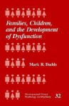 Families, Children and the Development of Dysfunction - Mark R. Dadds, Alan E. Kazdin