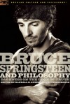 Bruce Springsteen and Philosophy: Darkness on the Edge of Truth - Randall E. Auxier, Doug Anderson