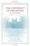 The University Of Oklahoma: A History - David W. Levy