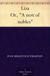 Liza Or, "A nest of nobles" - Ivan Sergeevich Turgenev, William Ralston Shedden Ralston