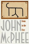 Irons in the Fire - John McPhee