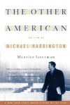 The Other American The Life Of Michael Harrington - Maurice Isserman