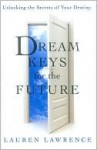 Dream Keys for the Future - Lauren Lawrence