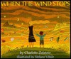 When the Wind Stops - Charlotte Zolotow, Stefano Vitale