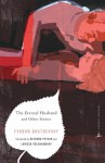 The Eternal Husband and Other Stories - Fyodor Dostoyevsky, Richard Pevear, Larissa Volokhonsky