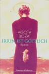 Irren ist göttlich - Ágota Bozai, Christina Kunze