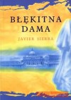 Błękitna dama - Javier Sierra