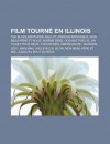 Film Tourn� en Illinois - Source Wikipedia