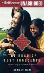 The Road of Lost Innocence [Unabridged] - Somaly Mam, Tanya Eby Sirois