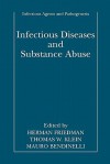 Infectious Diseases and Substance Abuse (Infectious Agents and Pathogenesis) - Herman Friedman, Thomas W. Klein, Mauro Bendinelli