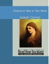 Chance: A Tale in Two Parts - Joseph Conrad