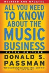 All You Need to Know about the Music Business - Donald S. Passman