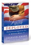 Faith Deployed: Daily Encouragement for Military Wives - Jocelyn Green