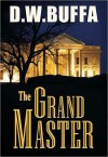 The Grand Master - D.W. Buffa