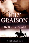 His Brother's Wife - Lily Graison