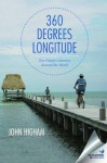 360 Degrees Longitude: One Family's Journey Around the World - John Higham