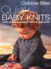 Quick Baby Knits: Over 25 Quick and Easy Designs for 0-3 year olds - Debbie Bliss