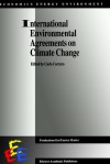 International Environmental Agreements on Climate Change - Carlo Carraro