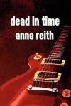 Dead in Time - Anna Reith