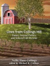 Lines from Collings Hill: Poems, Journal Entries, and Selected Life Records - Nellie Hunt Collings, Michael R. Collings