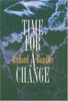 Time for a Change - Richard Bandler