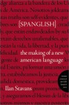 Spanglish: The Making of a New American Language - Ilan Stavans