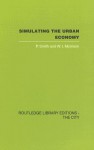 Simulating the Urban Economy: Experiments with Input-Ouput Techniques - P. Smith, W.I. Morrison