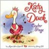 Katy Duck, Center Stage (Katy Duck Series) - Alyssa Satin Capucilli, Henry Cole