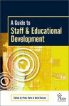 A Guide to Staff & Educational Development (SEDA Series) - David Baume, Peter Kahn