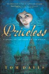 Priceless: A Novel on the Edge of the World - Tom Davis