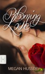 Blooming Love - Megan Hussey, Yvan C. Goudard