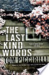 The Last Kind Words: A Novel - Tom Piccirilli