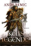 Kells Legende: Roman (German Edition) - Andy Remic, Wolfgang Thon