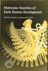 Molecular Genetics of Early Human Development (A Volume in the Human Molecular Genetics Series) (Human Molecular Genetics) - D.I. Wilson