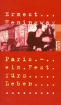 Paris, Ein Fest Fürs Leben - Ernest Hemingway