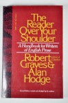 The Reader Over Your Shoulder: A Handbook for Writers of English Prose - Robert Graves, Alan Hodge