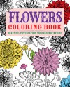 Flowers Coloring Book: Beautiful Pictures from the Garden of Nature - Arcturus Publishing