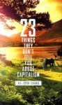 23 Things They Don't Tell You About Capitalism - Ha-Joon Chang